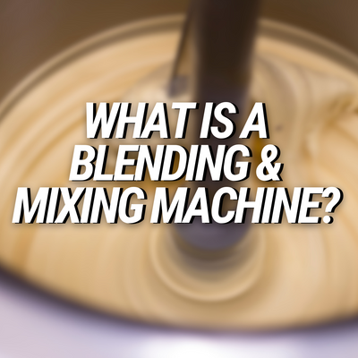 What is a Blending & Mixing machine?